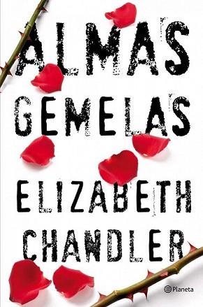 ALMAS GEMELAS | 9788408102106 | CHANDLER, ELIZABETH | Llibreria L'Illa - Llibreria Online de Mollet - Comprar llibres online