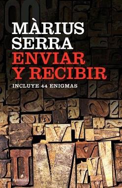 ENVIAR Y RECIBIR | 9788483077979 | SERRA, MARIUS | Llibreria L'Illa - Llibreria Online de Mollet - Comprar llibres online