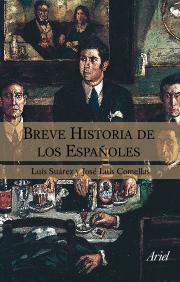 BREVE HISTORIA DE LOS ESPAÑOLE | 9788434444942 | SUAREZ, LUIS