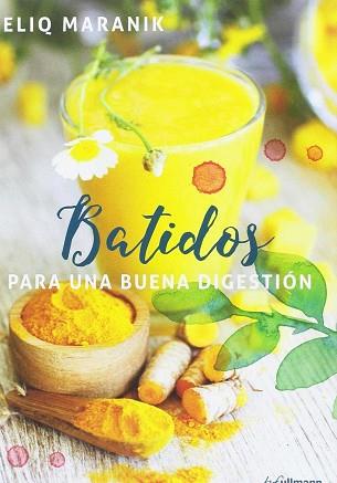 BATIDOS PARA UNA BUENA DIGESTION | 9783848011315 | ELIQ, MARANIK  | Llibreria L'Illa - Llibreria Online de Mollet - Comprar llibres online