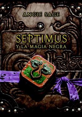 SEPTIMUS Y LA MAGIA NEGRA | 9788484417514 | SAGE, ANGIE | Llibreria L'Illa - Llibreria Online de Mollet - Comprar llibres online