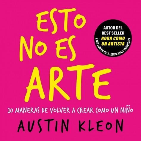 ESTO NO ES ARTE | 9788403526501 | KLEON, AUSTIN | Llibreria L'Illa - Llibreria Online de Mollet - Comprar llibres online