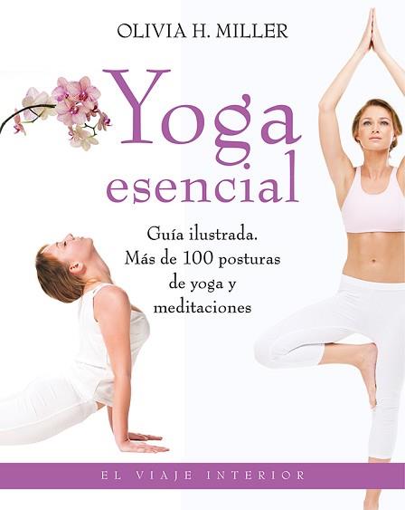 YOGA ESENCIAL | 9788497546690 | MILLER, OLIVIA H. | Llibreria L'Illa - Llibreria Online de Mollet - Comprar llibres online