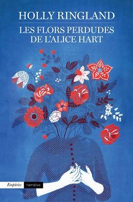 FLORS PERDUDES DE L'ALICE HART, LES | 9788417016937 | RINGLAND, HOLLY | Llibreria L'Illa - Llibreria Online de Mollet - Comprar llibres online