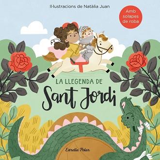 LLEGENDA DE SANT JORDI AMB SOLAPES DE ROBA | 9788418443411 | JUAN ABELLÓ, NATÀLIA | Llibreria L'Illa - Llibreria Online de Mollet - Comprar llibres online