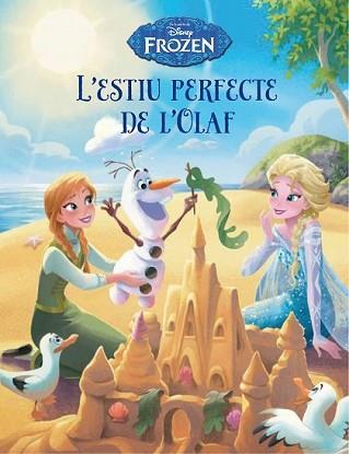 ESTIU PERFECTE DE L' OLAF, L' | 9788490577738 | DISNEY | Llibreria L'Illa - Llibreria Online de Mollet - Comprar llibres online