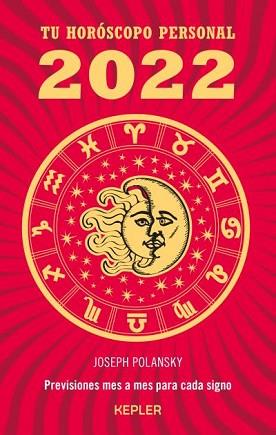 TU HORÓSCOPO PERSONAL 2022 | 9788416344581 | POLANSKY, JOSEPH | Llibreria L'Illa - Llibreria Online de Mollet - Comprar llibres online