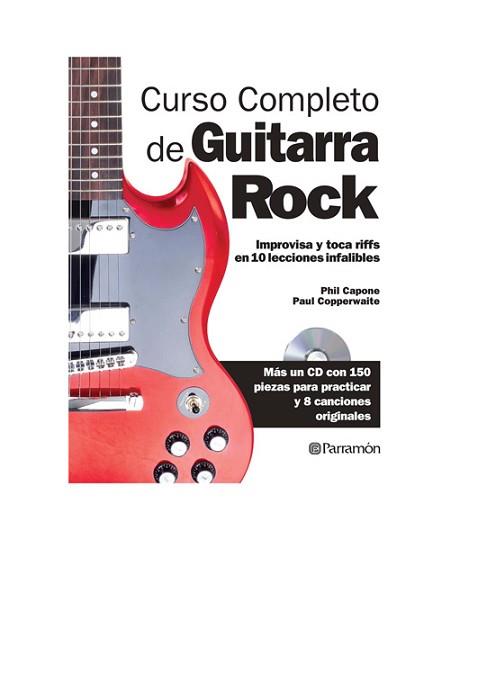 CURSO COMPLETO DE GUITARRA ROCK | 9788434240476 | CAPONE, PHIL/COPPERWAITE, PAUL | Llibreria L'Illa - Llibreria Online de Mollet - Comprar llibres online