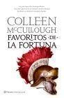 FAVORITOS DE LA FORTUNA, LOS | 9788408080701 | MCCULLOUGH, COLLEN