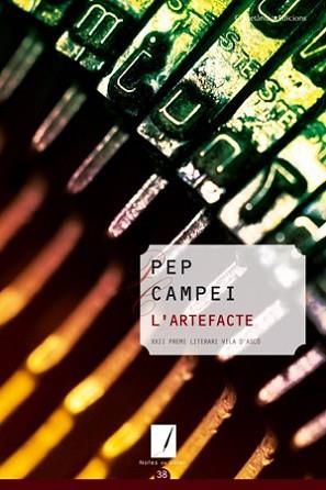 ARTEFACTE, L' | 9788497918572 | CAMPEI, PEP | Llibreria L'Illa - Llibreria Online de Mollet - Comprar llibres online