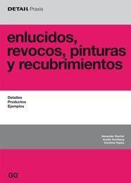 ENLUCIDOS REVOCOS PINTURAS Y RECUBRIMIENTOS : DETALLES, PR | 9788425221866 | REICHEL, ALEXANDER | Llibreria L'Illa - Llibreria Online de Mollet - Comprar llibres online