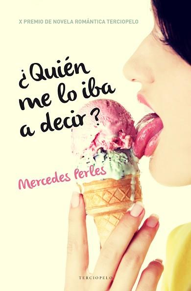 QUIÉN ME LO IBA A DECIR? | 9788415952985 | PERLES, MERCEDES | Llibreria L'Illa - Llibreria Online de Mollet - Comprar llibres online