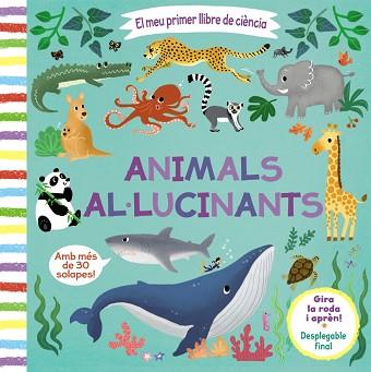 MEU PRIMER LLIBRE DE CIÈNCIA. ANIMALS AL·LUCINANTS | 9788413490038 | VARIOS AUTORES | Llibreria L'Illa - Llibreria Online de Mollet - Comprar llibres online