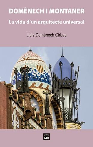 DOMÈNECH I MONTANER. | 9788418858314 | DOMÈNECH GIRBAU, LLUÍS | Llibreria L'Illa - Llibreria Online de Mollet - Comprar llibres online