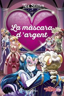 MÀSCARA D'ARGENT, LA | 9788491375678 | STILTON, TEA