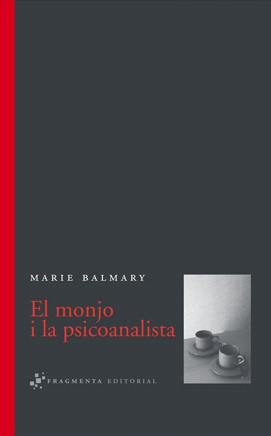 MONJO I LA PSICOANALISTA, EL | 9788493569563 | BALMARY, MARIE | Llibreria L'Illa - Llibreria Online de Mollet - Comprar llibres online