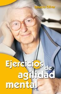 EJERCICIOS DE AGILIDAD MENTAL | 9788498422085 | OLIVAR,IGNACIO | Llibreria L'Illa - Llibreria Online de Mollet - Comprar llibres online