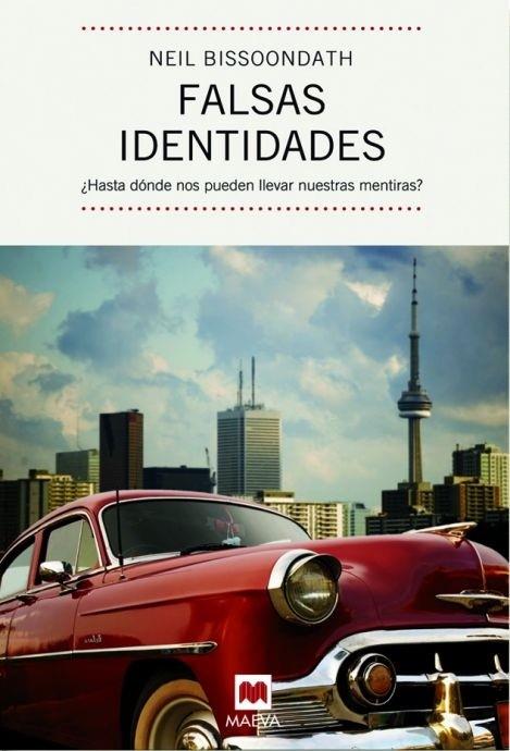 FALSAS IDENTIDADES | 9788492695263 | BISSOONDATH, NEIL | Llibreria L'Illa - Llibreria Online de Mollet - Comprar llibres online