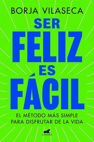 SER FELIZ ES FÁCIL | 9788419820457 | VILASECA, BORJA | Llibreria L'Illa - Llibreria Online de Mollet - Comprar llibres online