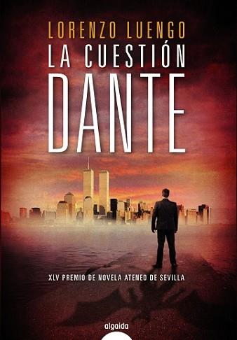 CUESTIÓN DANTE, LA | 9788498779622 | LUENGO, LORENZO | Llibreria L'Illa - Llibreria Online de Mollet - Comprar llibres online