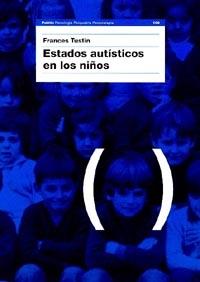 ESTADOS AUTISTICOS EN LOS NIÑOS | 9788475098043 | Tustin, Frances | Llibreria L'Illa - Llibreria Online de Mollet - Comprar llibres online