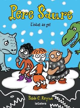 PERE SAURE 3. L'EDAT DE GEL | 9788424674168 | REYNA MARTÍNEZ, PABLO CAYO | Llibreria L'Illa - Llibreria Online de Mollet - Comprar llibres online