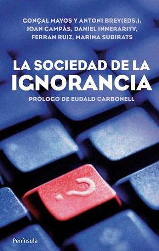 SOCIEDAD DE LA IGNORANCIA, LA | 9788499420905 | VV.AA. | Llibreria L'Illa - Llibreria Online de Mollet - Comprar llibres online