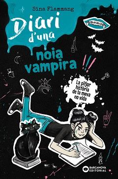 DIARI D'UNA NOIA VAMPIRA. LA PITJOR HISTÒRIA DE LA MEVA NO VIDA | 9788448967734 | FLAMMANG, SINA | Llibreria L'Illa - Llibreria Online de Mollet - Comprar llibres online