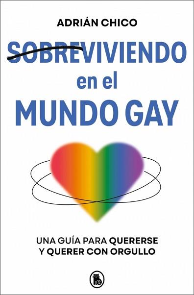 SOBREVIVIENDO EN EL MUNDO GAY | 9788402431226 | CHICO (@ITSADRIANCHICO), ADRIÁN