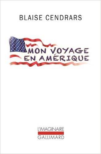 MON VOYAGE EN AMÉRIQUE | 9782070148103 | CENDRARS, BLAISE | Llibreria L'Illa - Llibreria Online de Mollet - Comprar llibres online