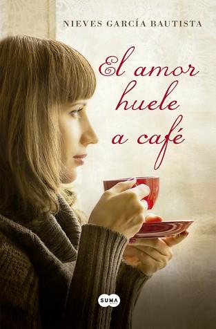 AMOR HUELE A CAFÉ, EL | 9788483654507 | GARCIA BAUTISTA, NIEVES