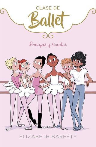 AMIGAS Y RIVALES  | 9788417460402 | BARFETY, ELIZABETH | Llibreria L'Illa - Llibreria Online de Mollet - Comprar llibres online
