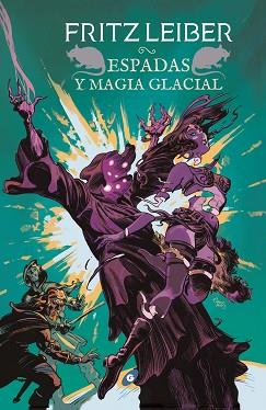 ESPADAS Y MAGIA GLACIAL | 9788417507190 | LEIBER, FRITZ | Llibreria L'Illa - Llibreria Online de Mollet - Comprar llibres online