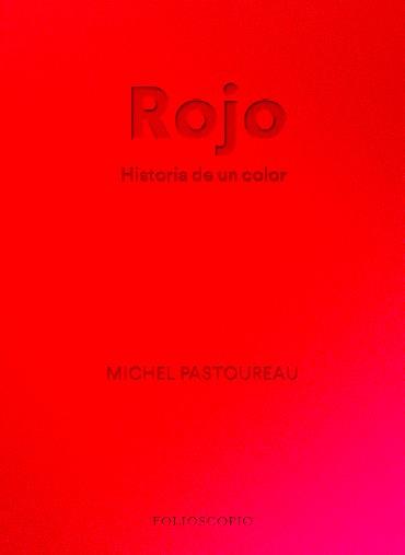 ROJO. HISTORIA DE UN COLOR | 9788412712230 | PASTOUREAU, MICHEL | Llibreria L'Illa - Llibreria Online de Mollet - Comprar llibres online