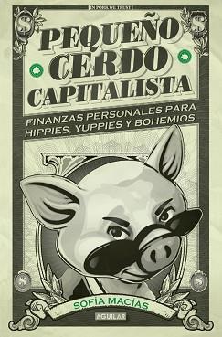 PEQUEÑO CERDO CAPITALISTA | 9788403014695 | MACIAS, SOFIA | Llibreria L'Illa - Llibreria Online de Mollet - Comprar llibres online