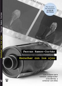 ESCUCHAR CON LOS OJOS | 9788492981434 | RAMON-CORTES MUNTANER, FERRAN | Llibreria L'Illa - Llibreria Online de Mollet - Comprar llibres online