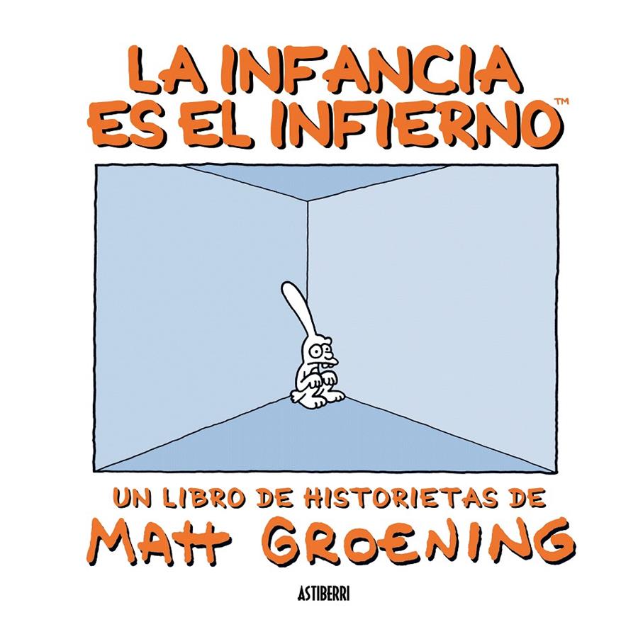 INFANCIA ES EL INFIERNO, LA | 9788492769582 | GROENING, MATT | Llibreria L'Illa - Llibreria Online de Mollet - Comprar llibres online