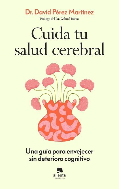 CUIDA TU SALUD CEREBRAL | 9788413445021 | PÉREZ MARTÍNEZ, DAVID | Llibreria L'Illa - Llibreria Online de Mollet - Comprar llibres online