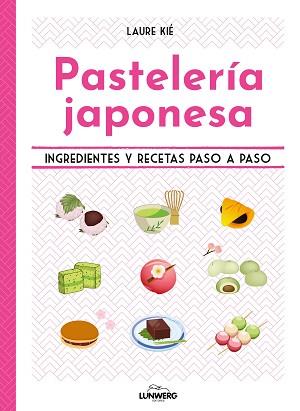PASTELERÍA JAPONESA | 9788419875426 | KIÉ, LAURE | Llibreria L'Illa - Llibreria Online de Mollet - Comprar llibres online