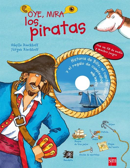 OYE MIRA LOS PIRATAS | 9788467541007 | RIECKHOFF, SIBYLLE | Llibreria L'Illa - Llibreria Online de Mollet - Comprar llibres online