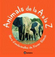 ANIMALS DE LA A A LA Z | 9788424625597 | BLANCH, XAVIER | Llibreria L'Illa - Llibreria Online de Mollet - Comprar llibres online
