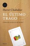 ULTIMO TRAGO, EL | 9788483076668 | CHABALIER, HERVE | Llibreria L'Illa - Llibreria Online de Mollet - Comprar llibres online