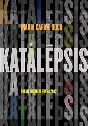 KATALEPSIS | 9788424647506 | ROCA, MARIA CARME | Llibreria L'Illa - Llibreria Online de Mollet - Comprar llibres online