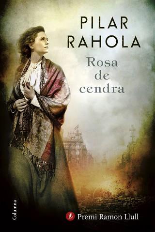 ROSA DE CENDRA | 9788466422253 | RAHOLA, PILAR | Llibreria L'Illa - Llibreria Online de Mollet - Comprar llibres online