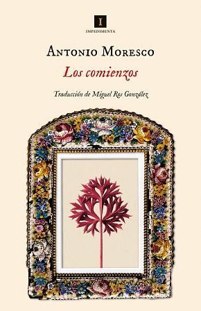 COMIENZOS, LOS | 9788419581013 | MORESCO, ANTONIO | Llibreria L'Illa - Llibreria Online de Mollet - Comprar llibres online