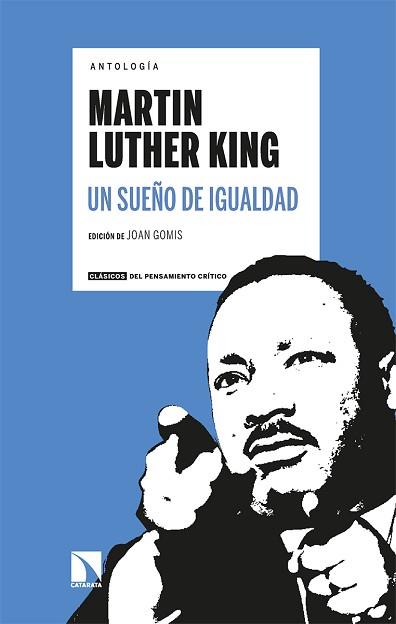 ANTOLOGÍA MARTIN LUTHER KING. UN SUEÑO DE IGUALDAD | 9788413523668 | GOMIS, JOAN/DEL BUEY CAÑAS, RAMÓN | Llibreria L'Illa - Llibreria Online de Mollet - Comprar llibres online