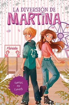 SUEÑOS POR CUMPLIR (LA DIVERSIÓN DE MARTINA 10) | 9788418318450 | D'ANTIOCHIA, MARTINA | Llibreria L'Illa - Llibreria Online de Mollet - Comprar llibres online