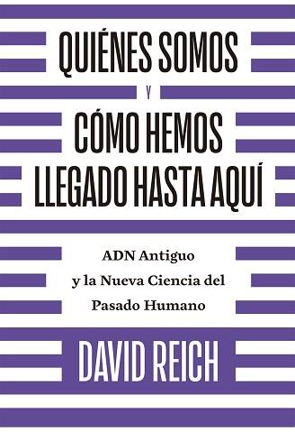 QUIÉNES SOMOS Y CÓMO LLEGAMOS HASTA AQUÍ | 9788494933141 | REICH, DAVID | Llibreria L'Illa - Llibreria Online de Mollet - Comprar llibres online
