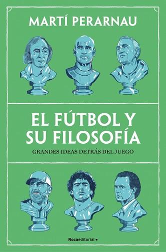 FUTBOL Y SU FILOSOFÍA | 9788410442153 | PERARNAU, MARTÍ | Llibreria L'Illa - Llibreria Online de Mollet - Comprar llibres online