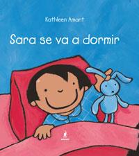 SARA SE VA A DORMIR, LA | 9788498670295 | AMANT, KATHLEEN | Llibreria L'Illa - Llibreria Online de Mollet - Comprar llibres online